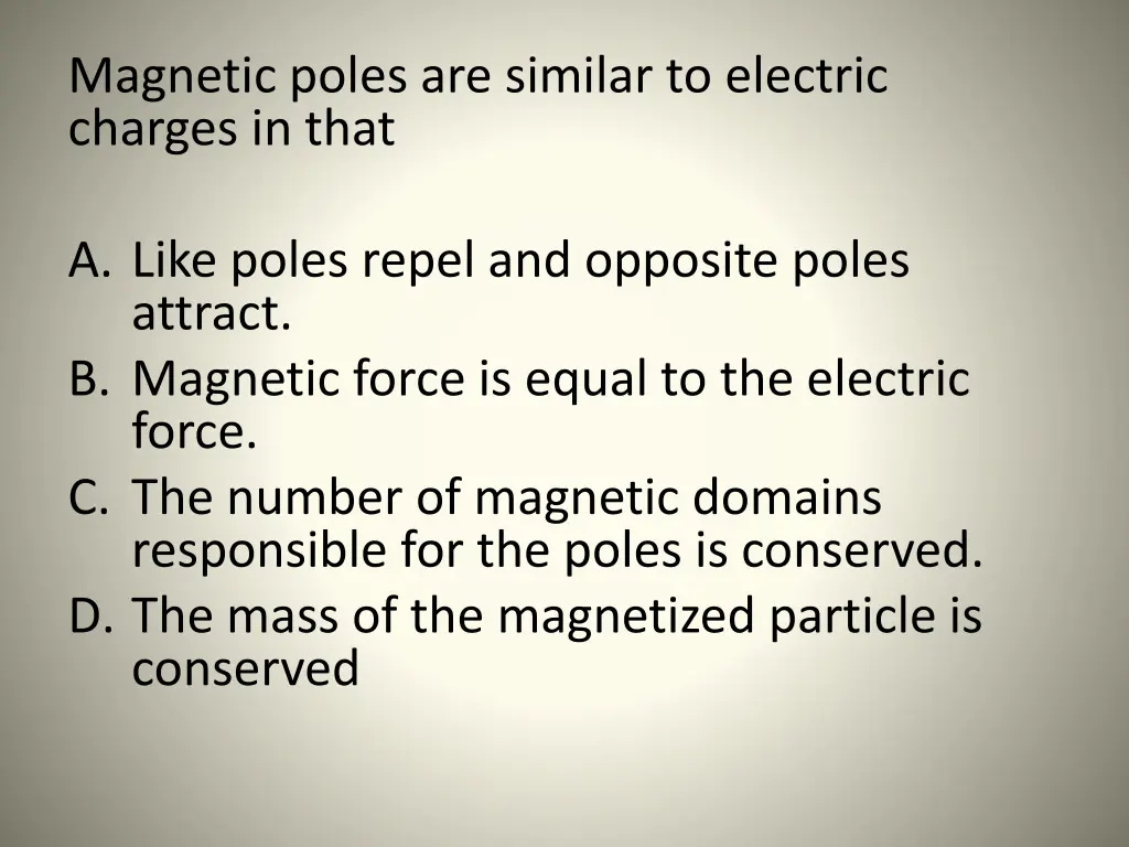 magnetic poles are similar to electric charges