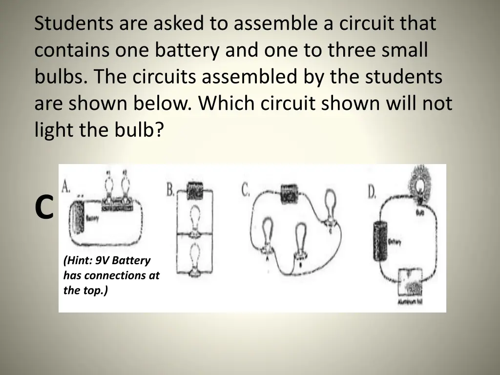 students are asked to assemble a circuit that