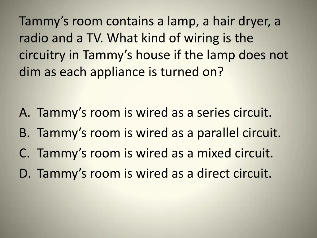 tammy s room contains a lamp a hair dryer a radio