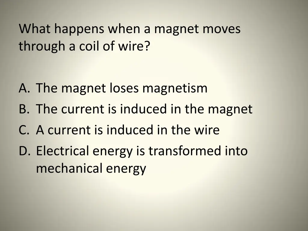 what happens when a magnet moves through a coil