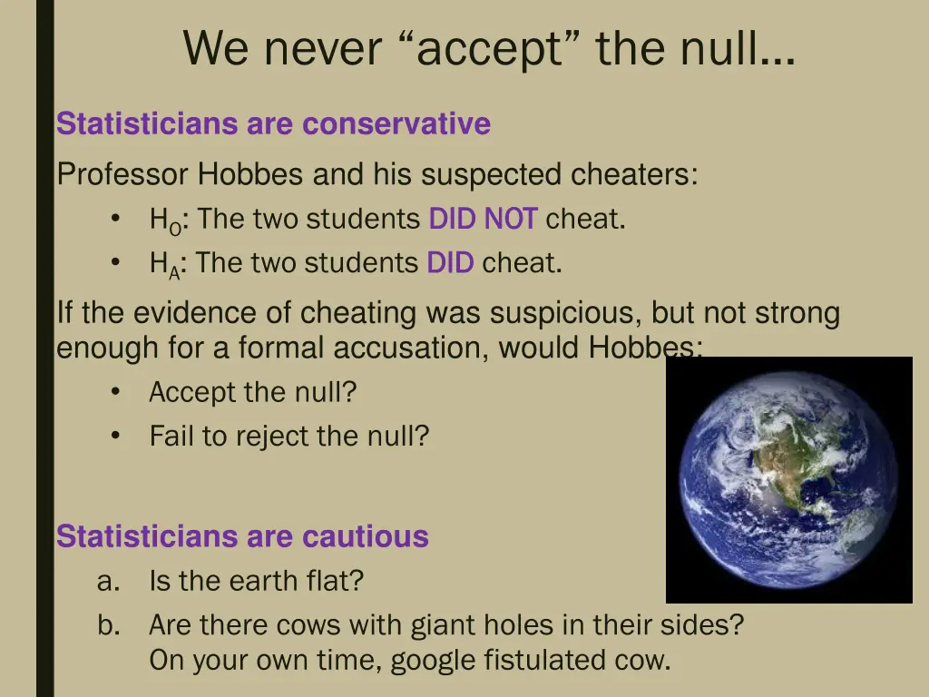 we never accept the null