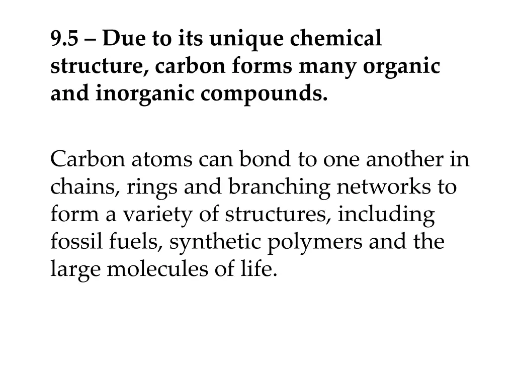 9 5 due to its unique chemical structure carbon