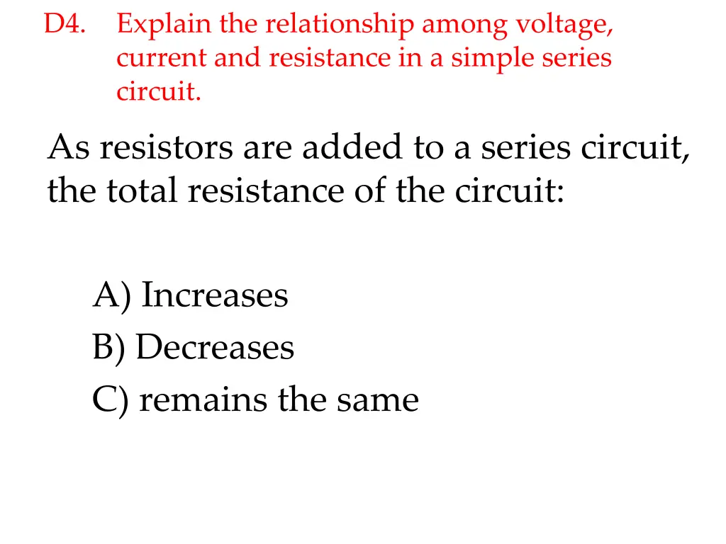 d4 explain the relationship among voltage current