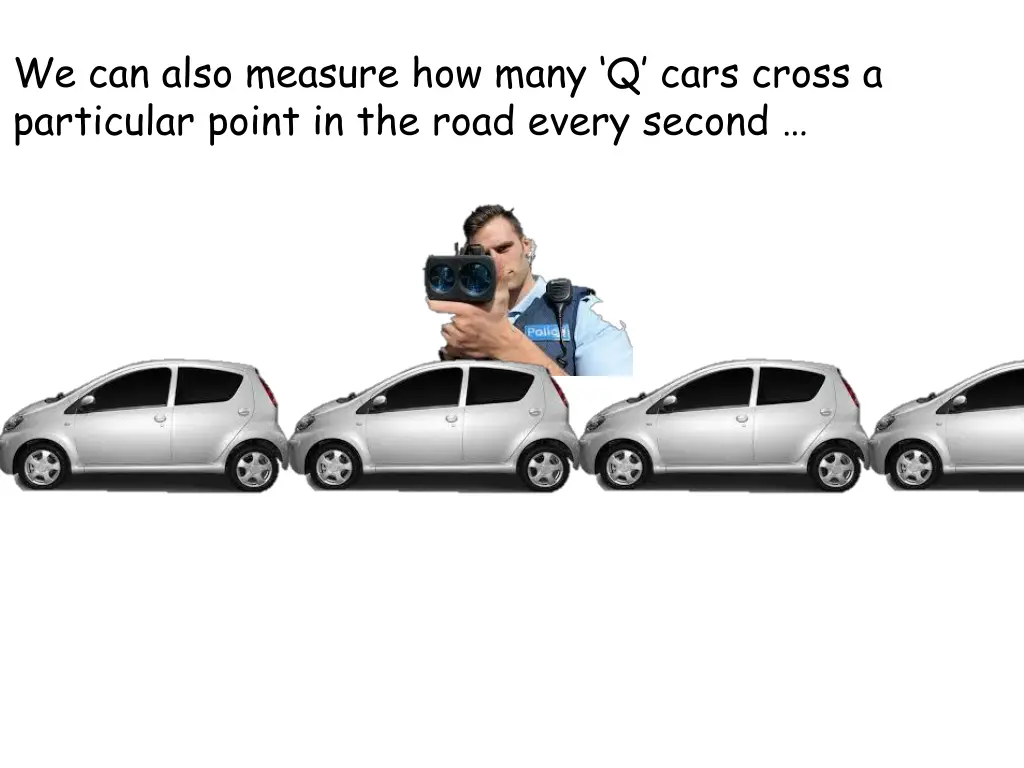 we can also measure how many q cars cross