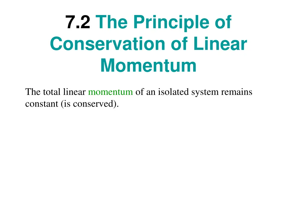 7 2 the principle of conservation of linear