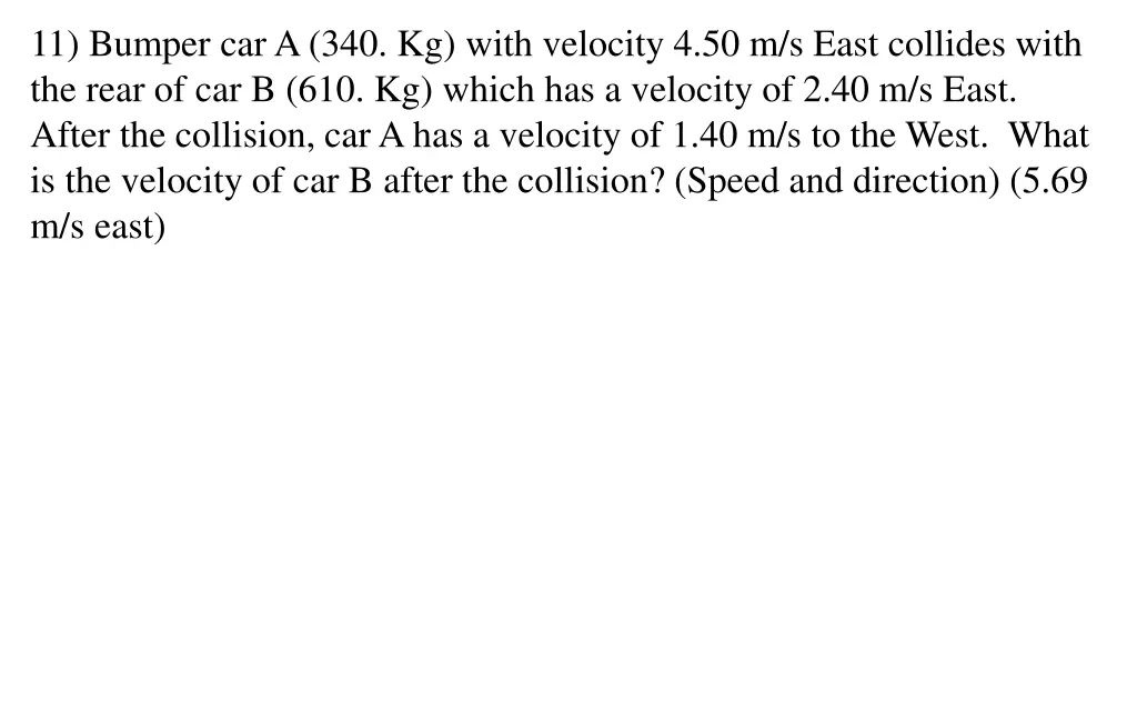 11 bumper car a 340 kg with velocity