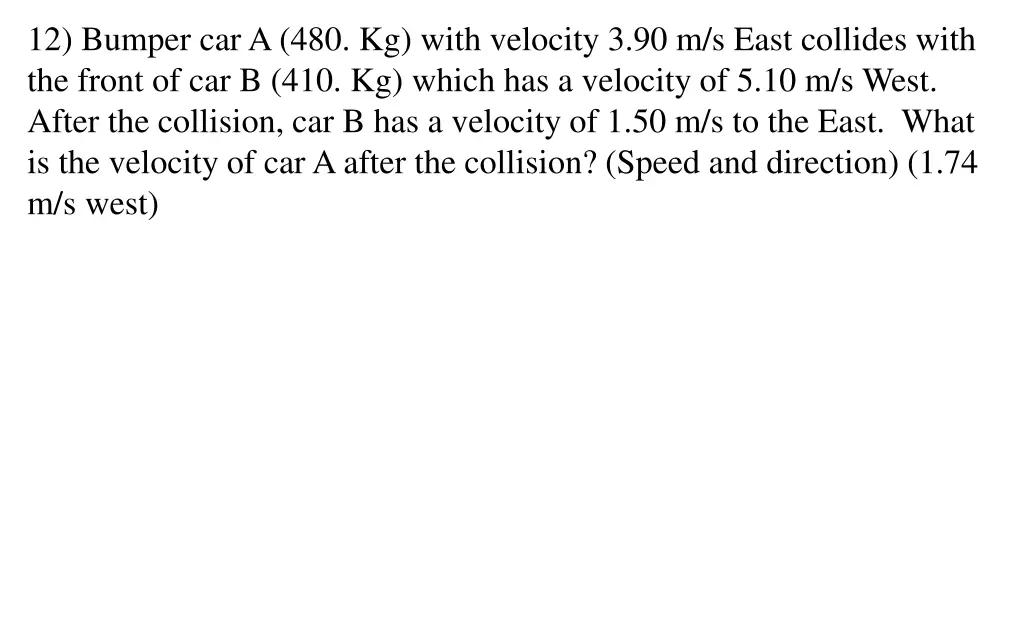 12 bumper car a 480 kg with velocity