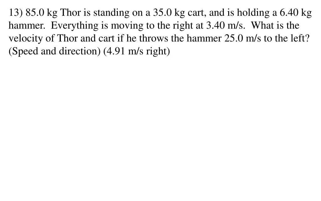 13 85 0 kg thor is standing on a 35 0 kg cart