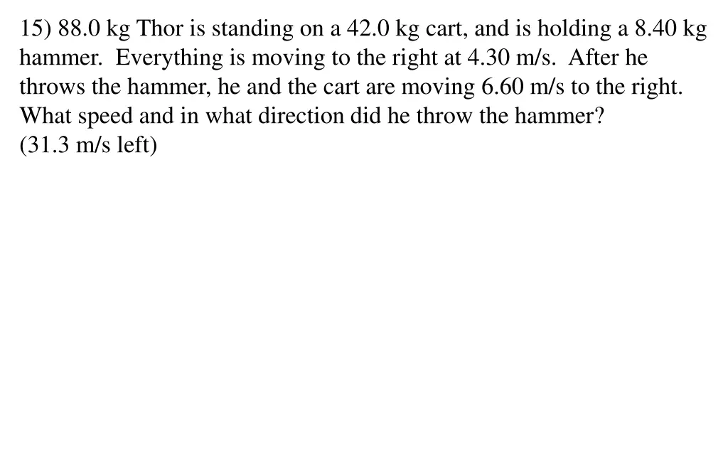 15 88 0 kg thor is standing on a 42 0 kg cart