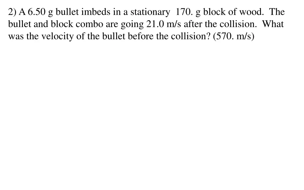 2 a 6 50 g bullet imbeds in a stationary