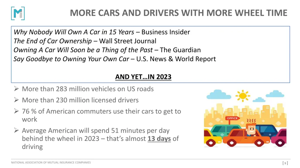 more cars and drivers with more wheel time