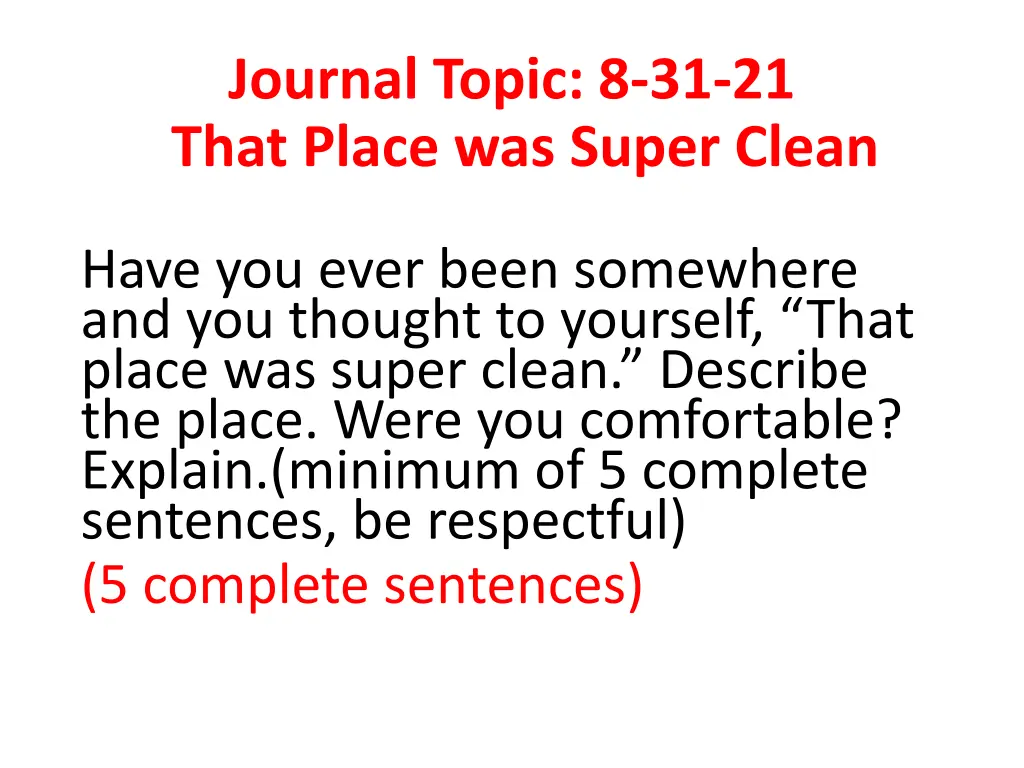 journal topic 8 31 21 that place was super clean