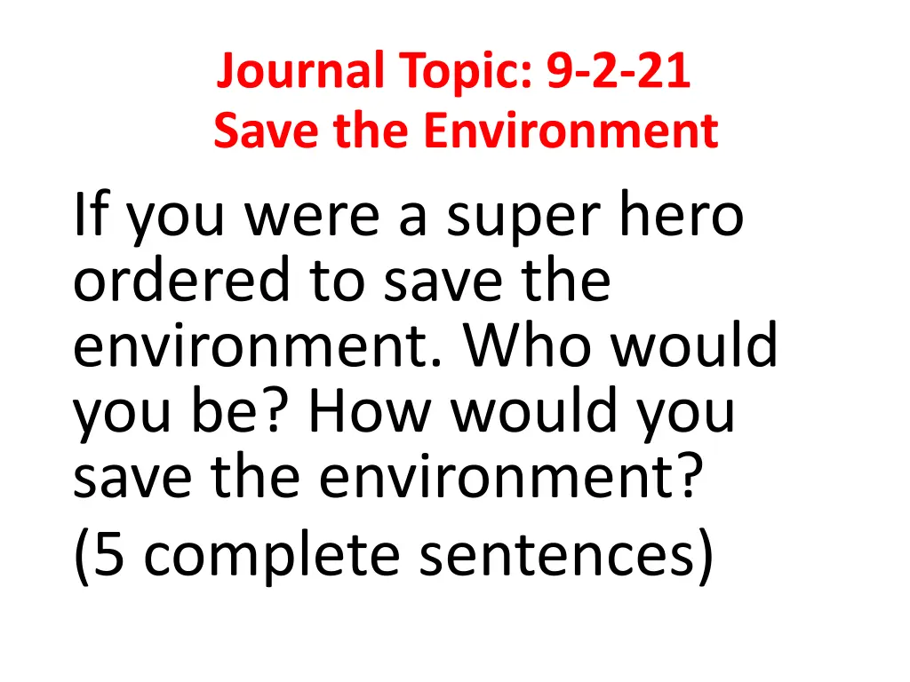 journal topic 9 2 21 save the environment