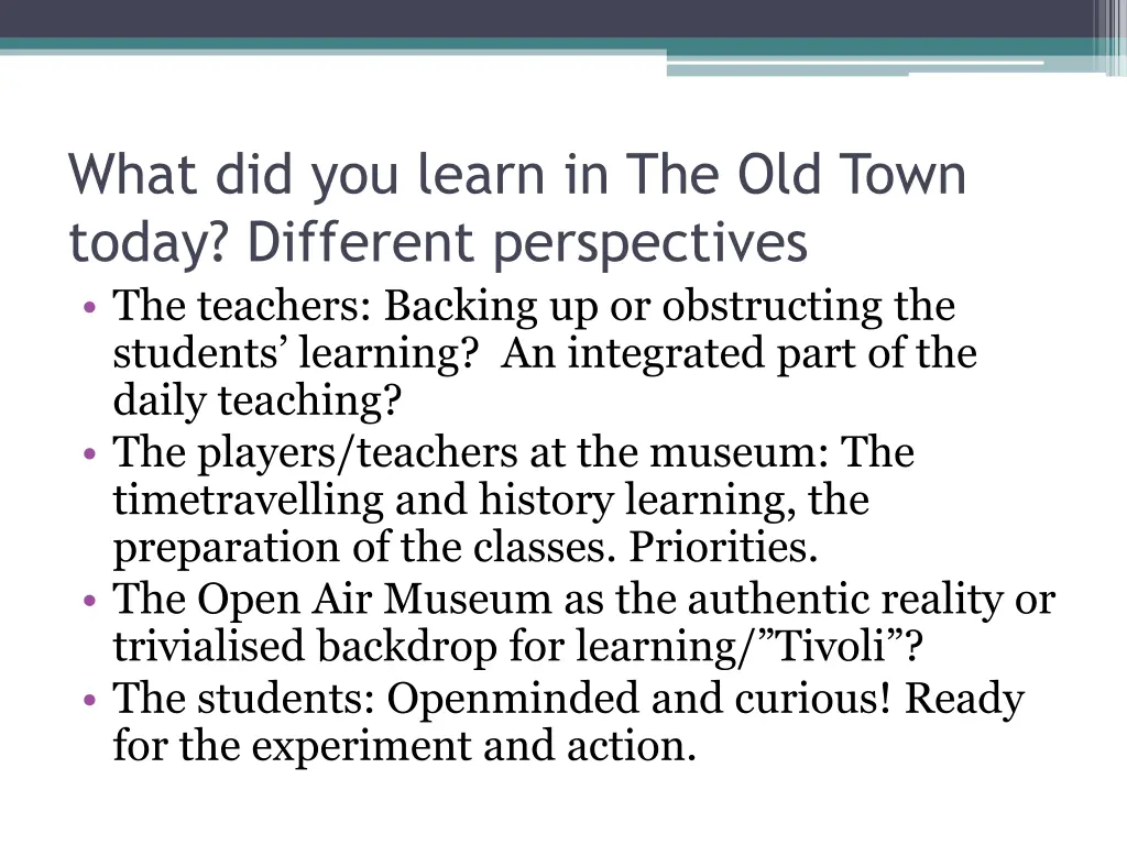 what did you learn in the old town today