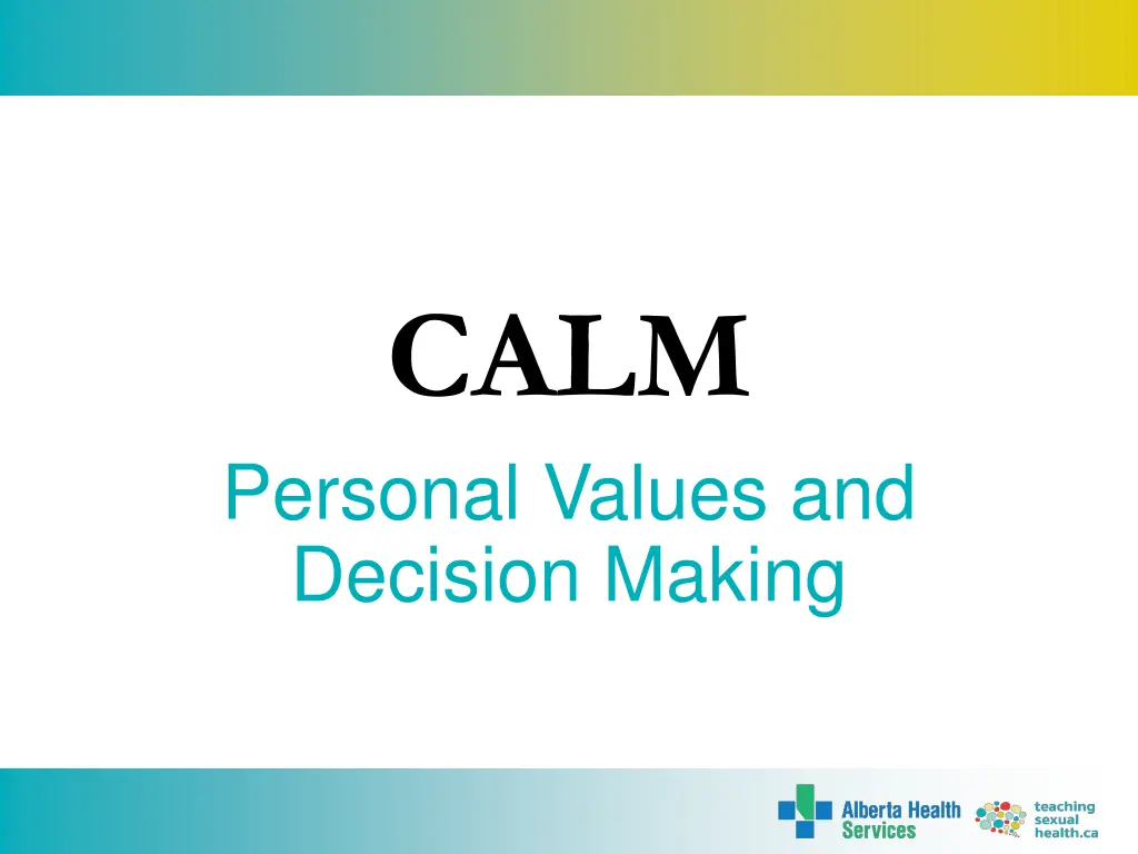 calm personal values and decision making