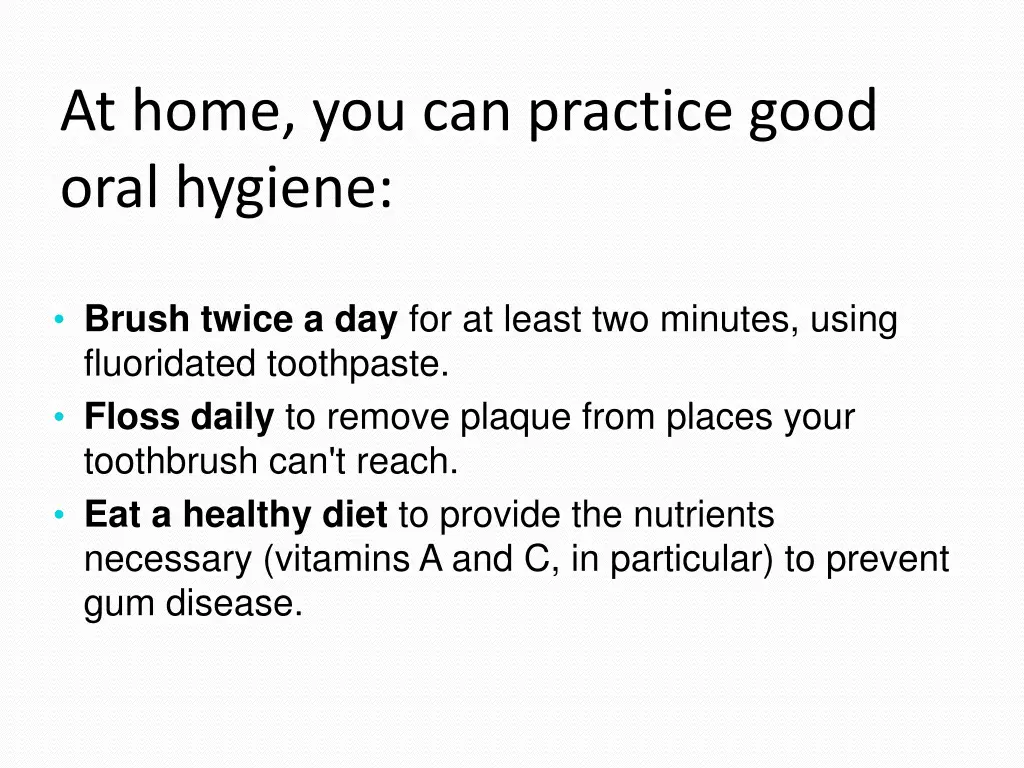 at home you can practice good oral hygiene