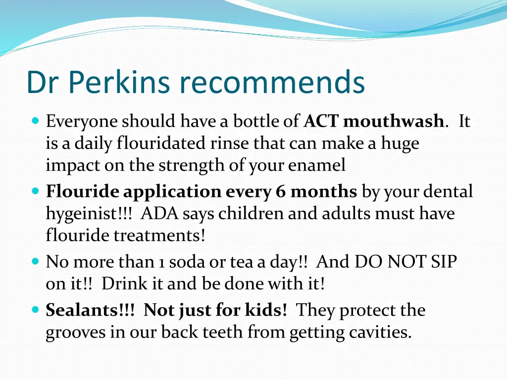 dr perkins recommends