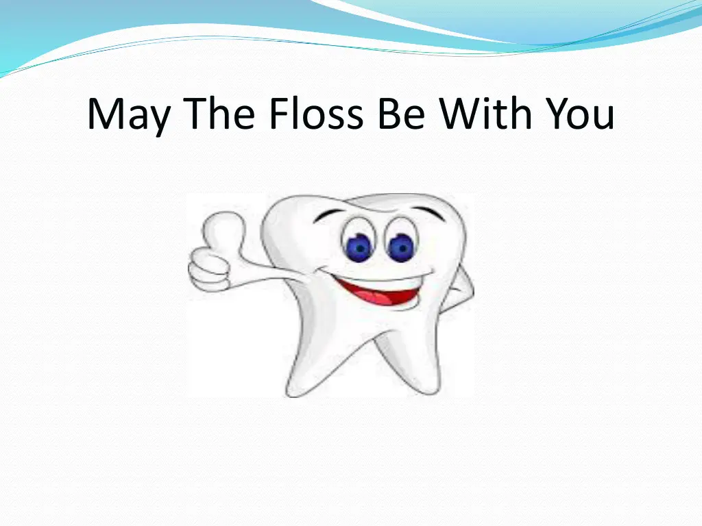 may the floss be with you