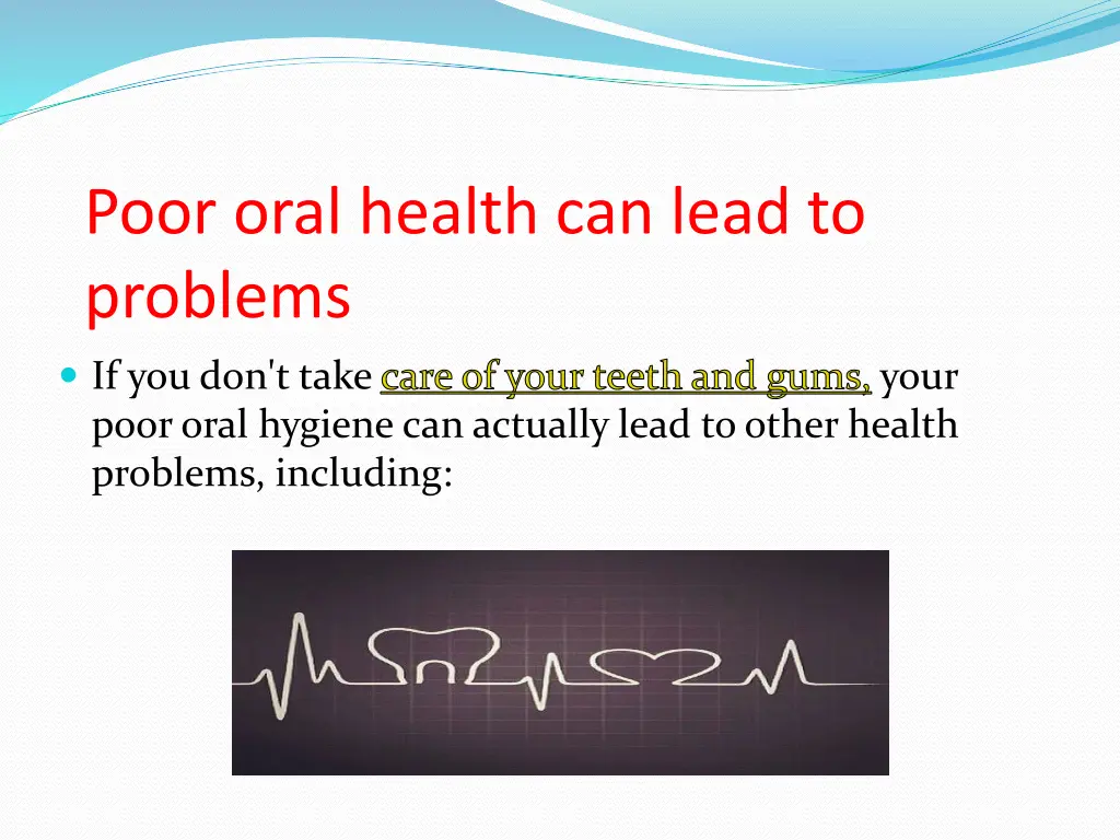 poor oral health can lead to problems