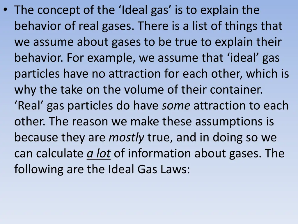 the concept of the ideal gas is to explain