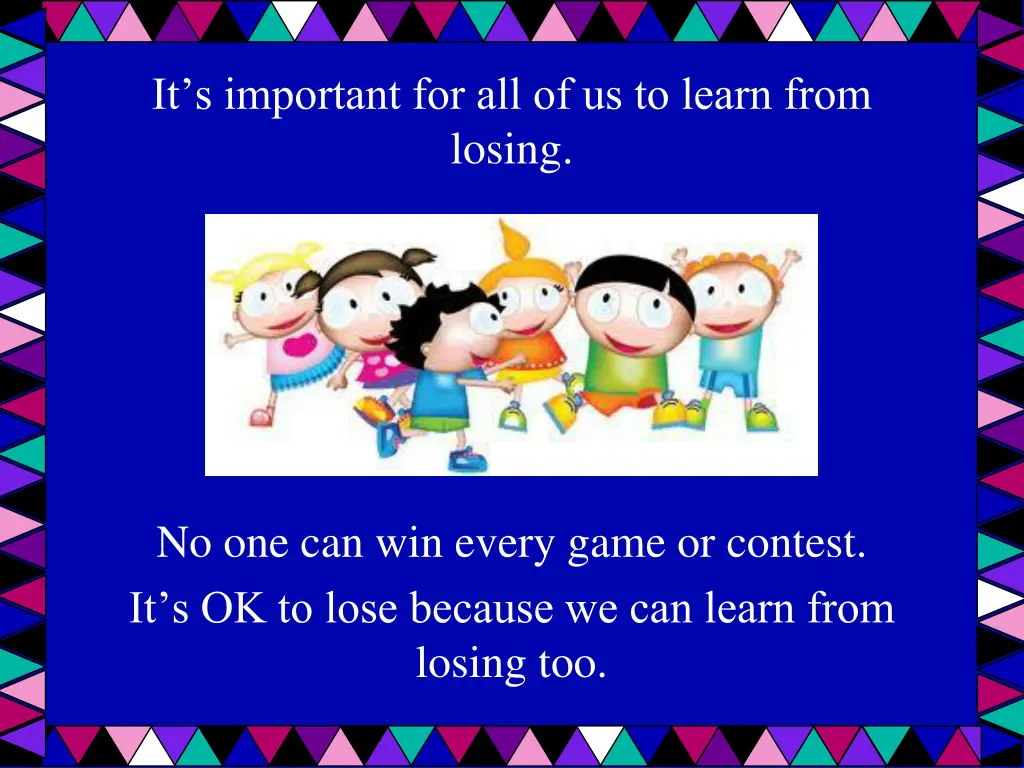 it s important for all of us to learn from losing