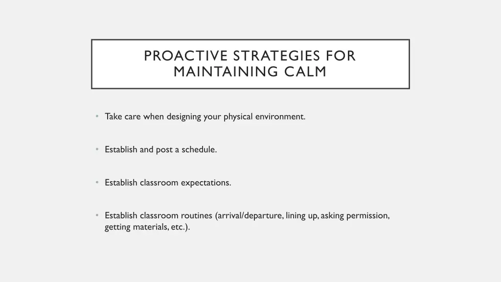 proactive strategies for maintaining calm