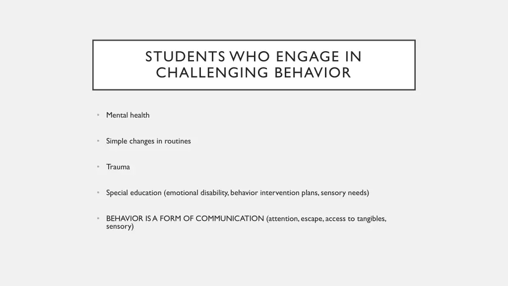 students who engage in challenging behavior