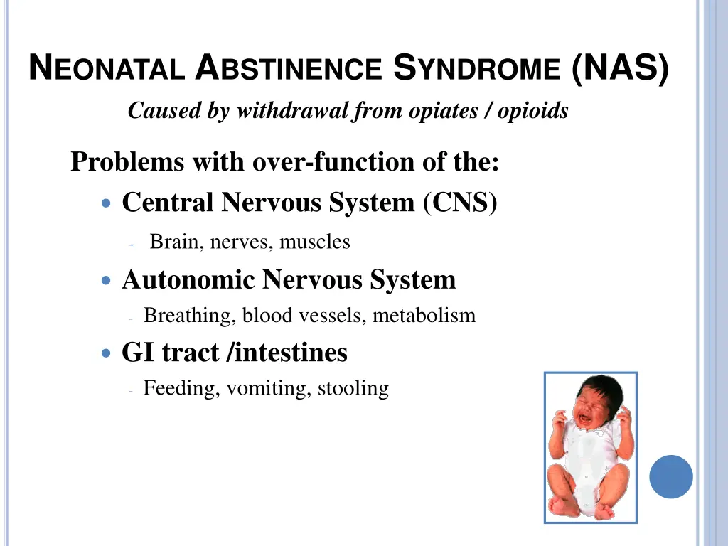 n eonatal a bstinence s yndrome nas caused