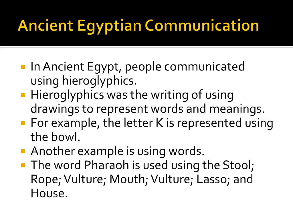 in ancient egypt people communicated using