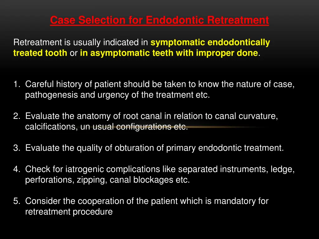 case selection for endodontic retreatment