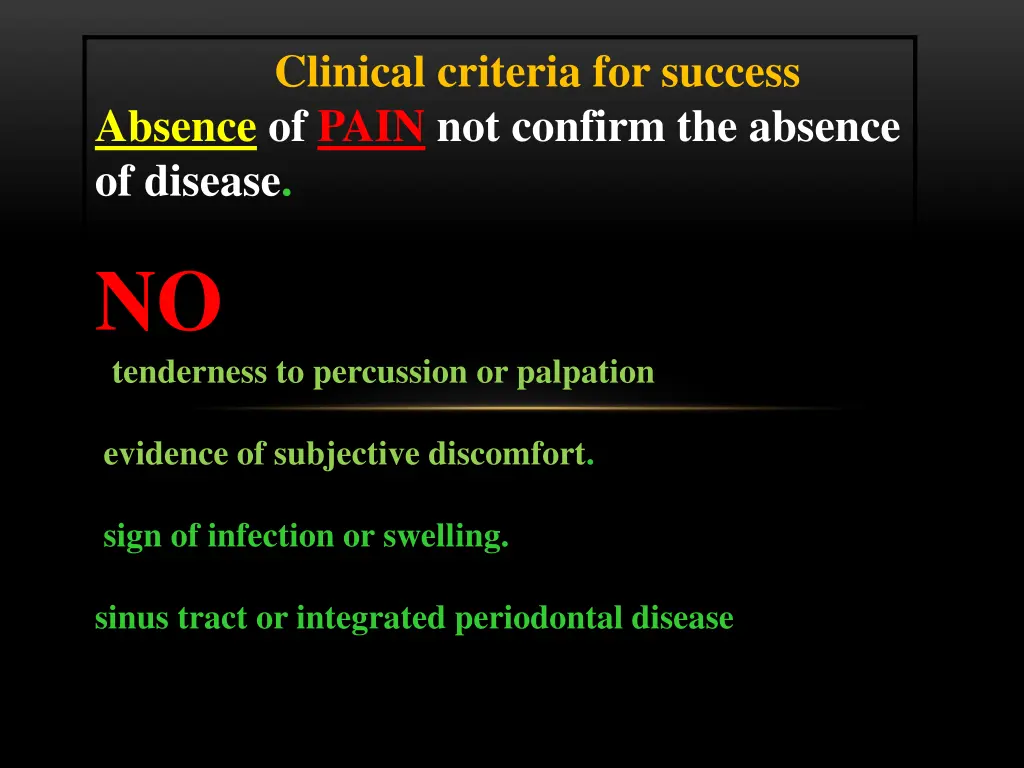 clinical criteria for success absence of pain