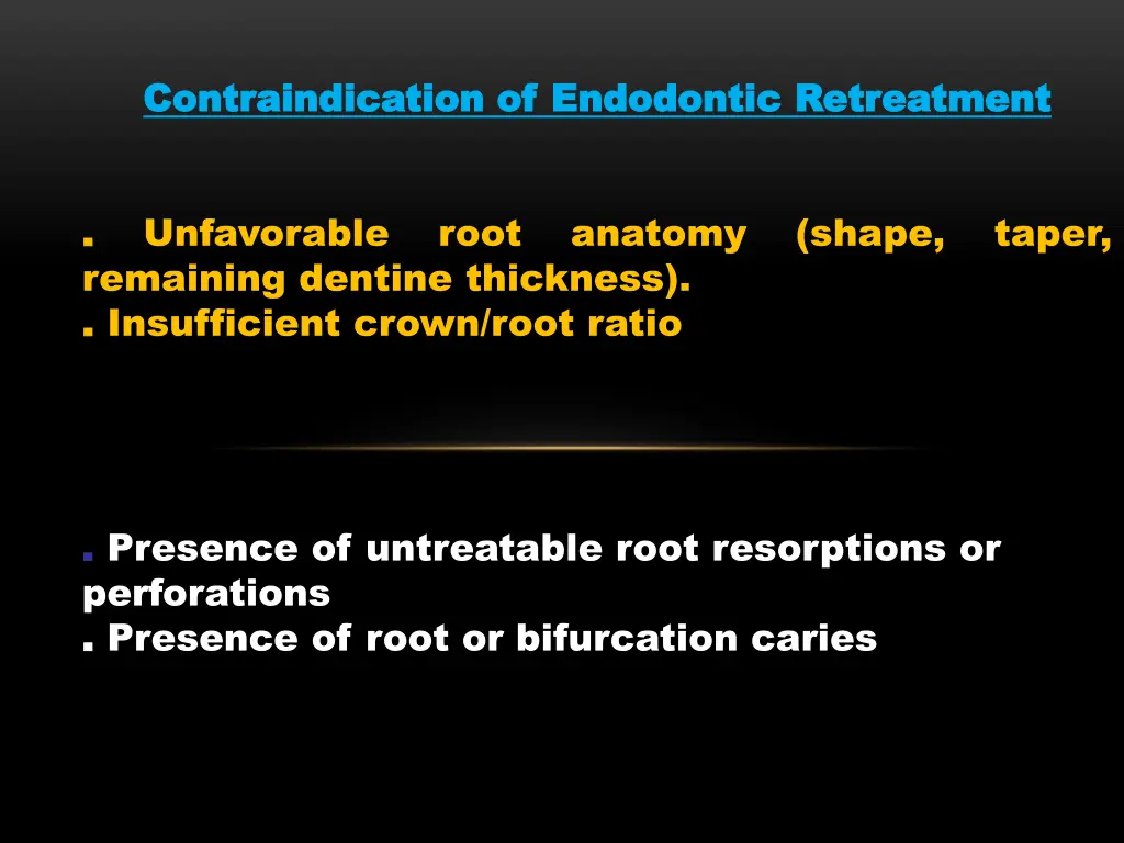 contraindication of endodontic retreatment