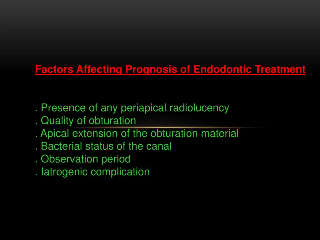 factors affecting prognosis of endodontic