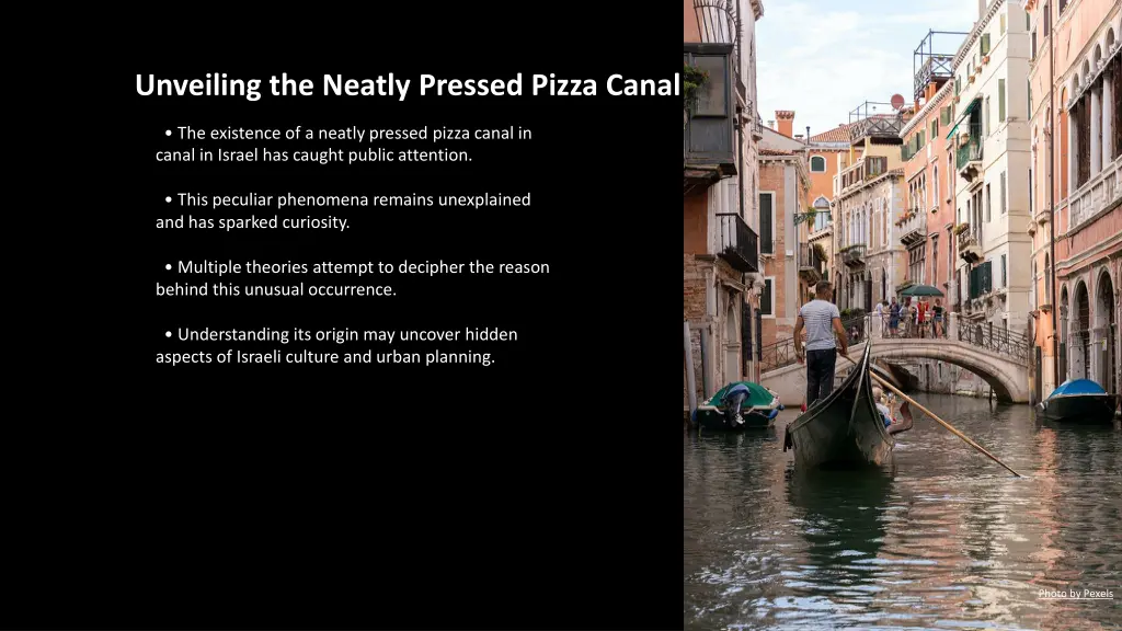 unveiling the neatly pressed pizza canal