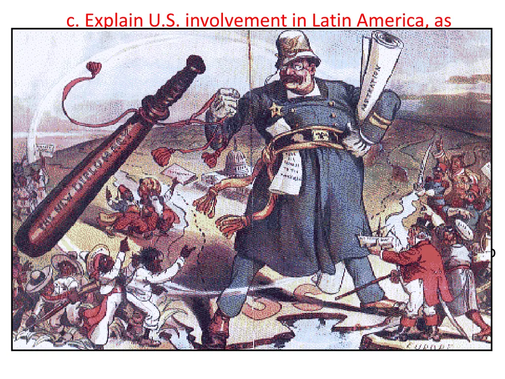 c explain u s involvement in latin america 1