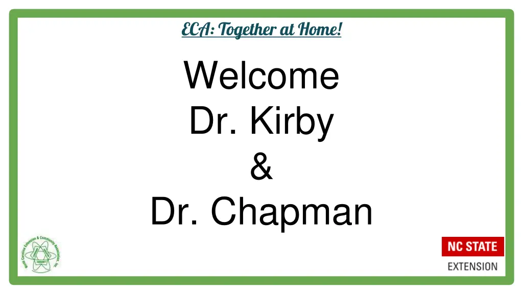 eca together at home welcome dr kirby dr chapman