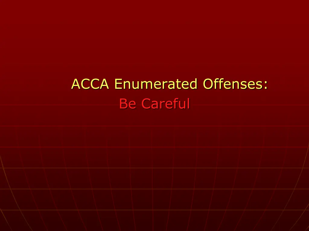 acca enumerated offenses be careful