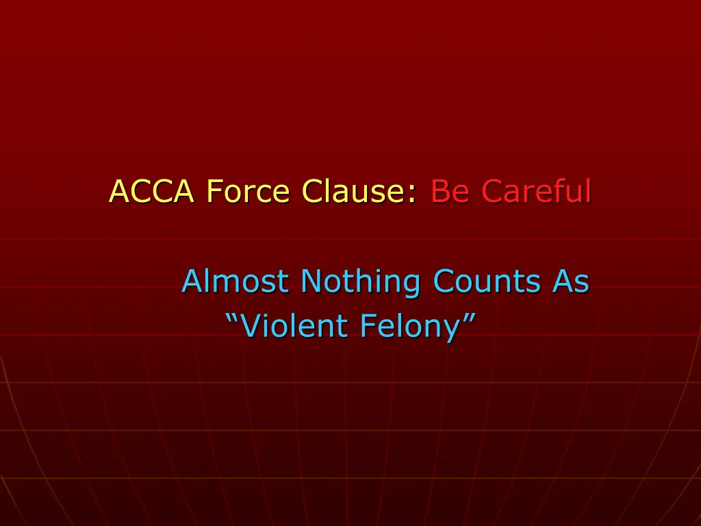 acca force clause be careful