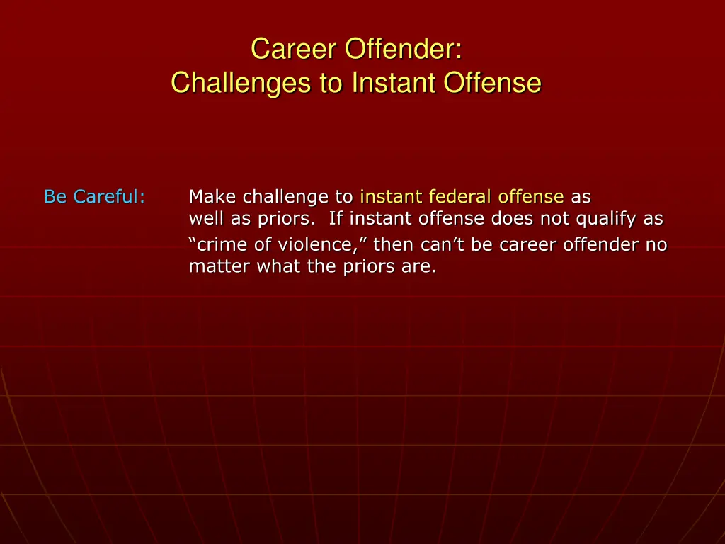 career offender challenges to instant offense