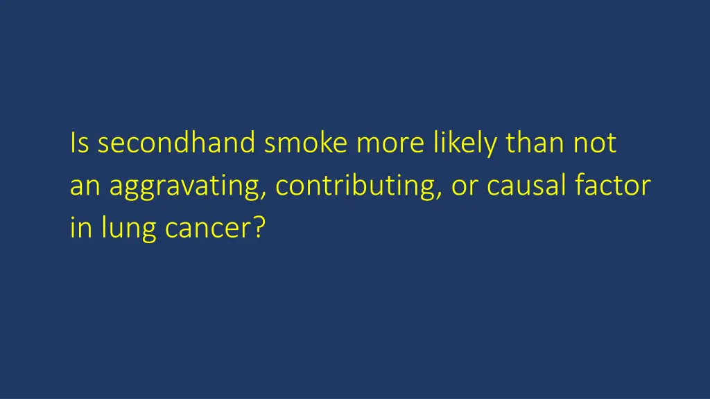 is secondhand smoke more likely than