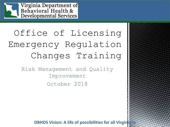 office of licensing emergency regulation changes