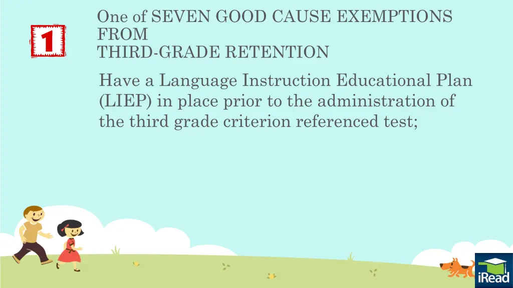 one of seven good cause exemptions from third 1