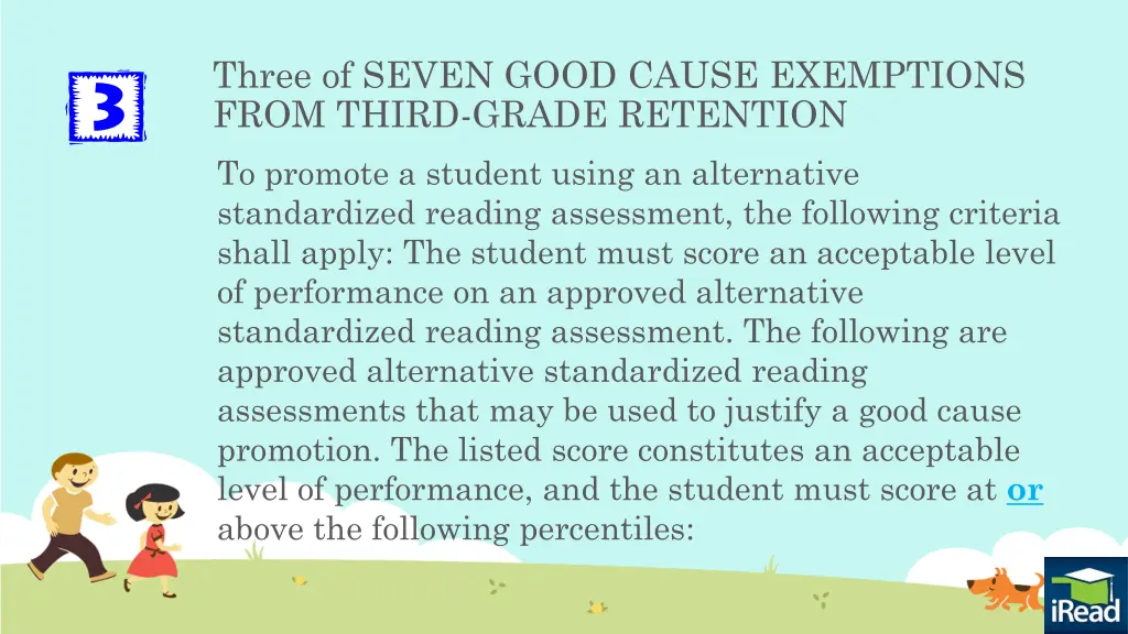 three of seven good cause exemptions from third