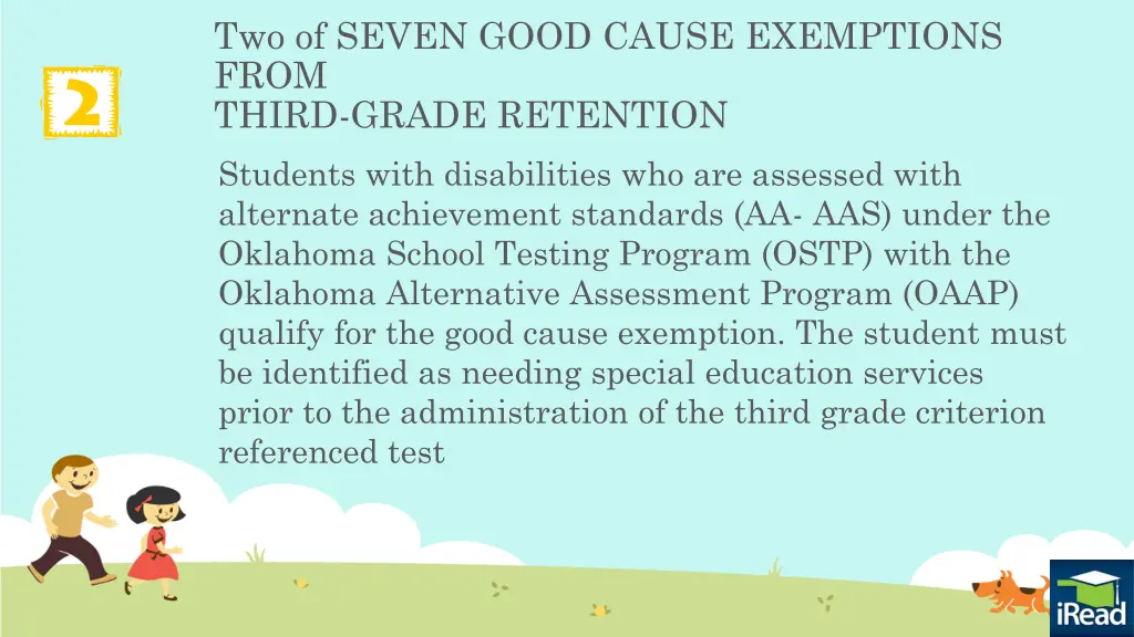 two of seven good cause exemptions from third