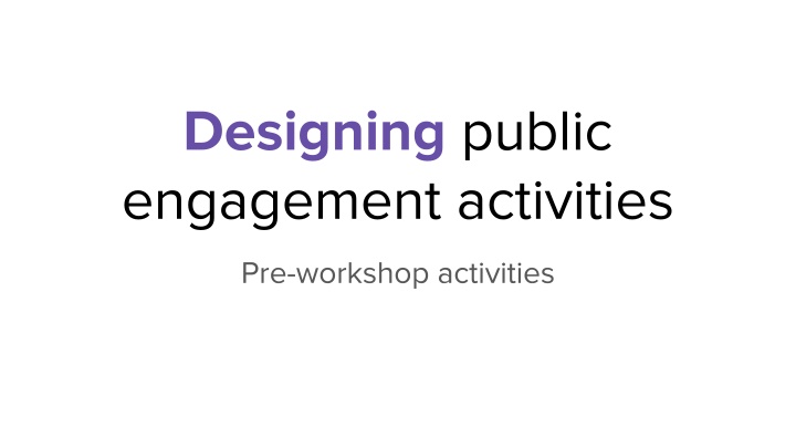 designing public engagement activities