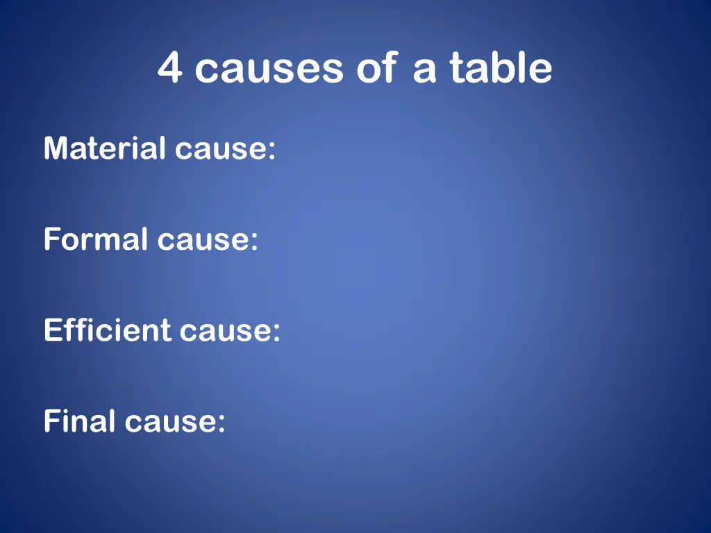 4 causes of a table