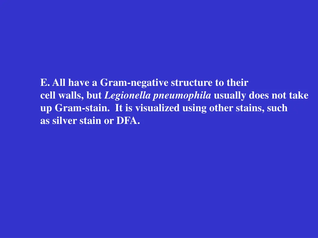 e all have a gram negative structure to their