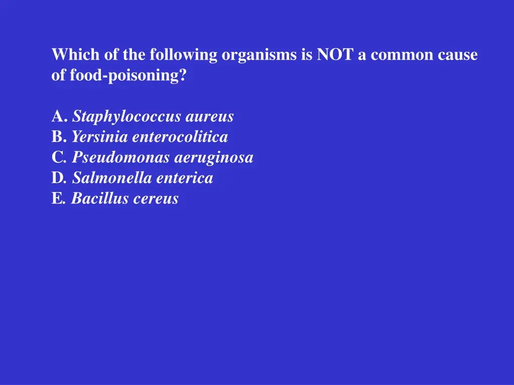 which of the following organisms is not a common