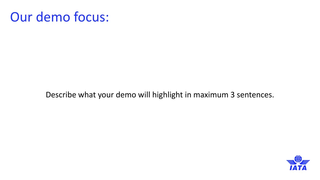 our demo focus