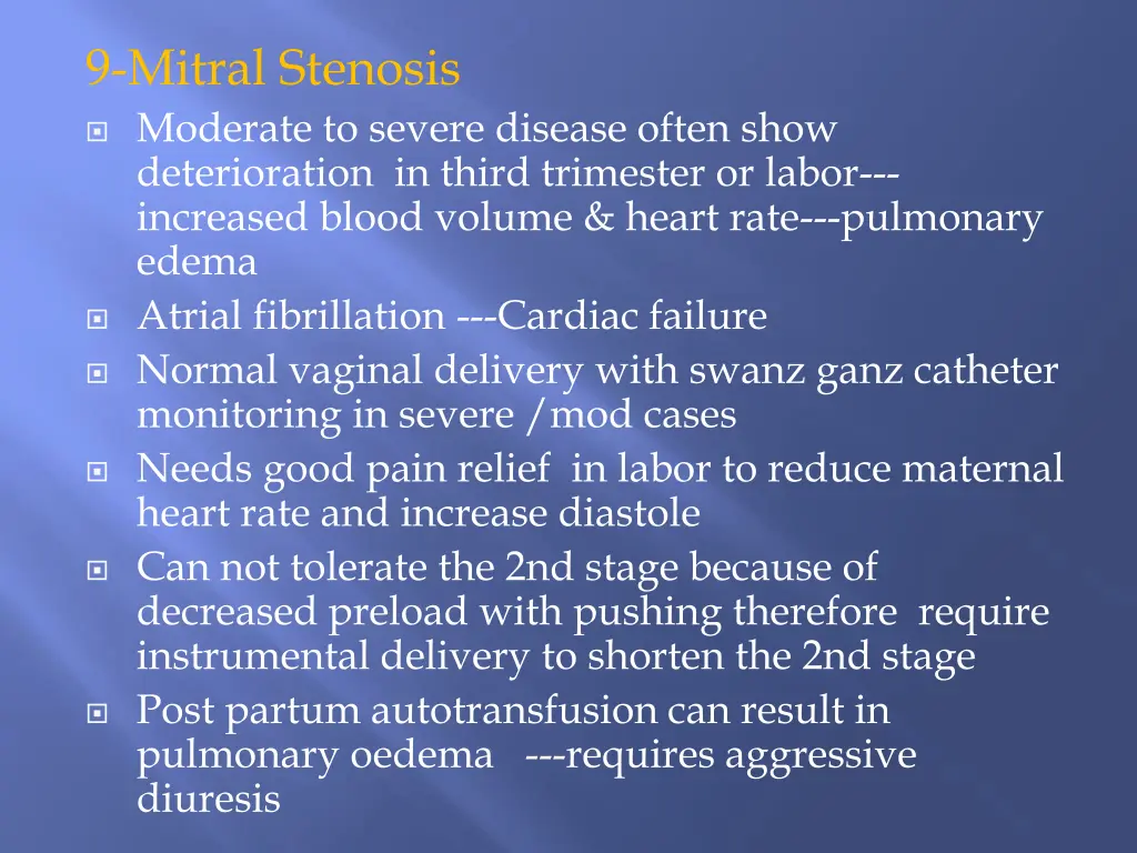 9 mitral stenosis moderate to severe disease